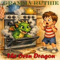 THE OVEN DRAGON (Cooking With Kevin) B0GZP2MX41 Book Cover