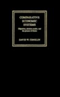 Comparative Economic Systems: Objectives, Decision Modes, and the Process of Choice 0521348897 Book Cover