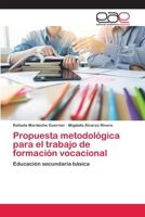 Propuesta metodológica para el trabajo de formación vocacional: Educación secundaria básica 6200381593 Book Cover