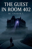 The Guest in Room 402: Some secrets are better left locked. B0GPN9FH2L Book Cover