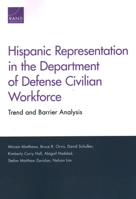 Hispanic Representation in the Department of Defense Civilian Workforce: Trend and Barrier Analysis 0833099000 Book Cover