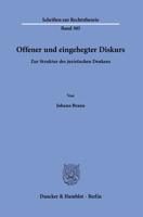 Offener Und Eingehegter Diskurs: Zur Struktur Des Juristischen Denkens 3428187318 Book Cover