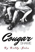 Cougar Shame 1479762512 Book Cover