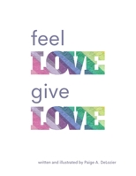 Feel Love, Give Love B0C2XXFPZH Book Cover