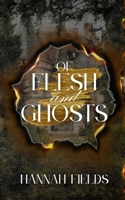 Of Flesh and Ghosts B0F54NXX4M Book Cover
