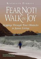 Fear Not! Walk in Joy 0985284501 Book Cover