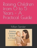 Raising Children from 0 to 5 Years – A Practical Guide B0F9TFK371 Book Cover