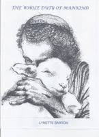 The Whole Duty of Mankind: Nothing New Under the Sun 0692321845 Book Cover