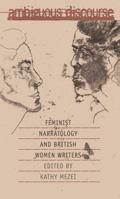 Ambiguous Discourse: Feminist Narratology and British Women Writers 080784599X Book Cover