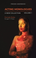Acting Monologues | A New Collection | Volume I: Female Roles For ages 7 – 17 Years B0CPRN5ZW8 Book Cover