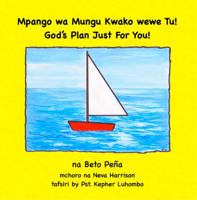 Mpango wa Mungu Kwako wewe Tu!: God's Plan Just for You! 0990998002 Book Cover
