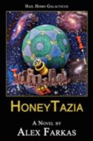 Honeytazia: Hail Homo Galacticus 0595530648 Book Cover
