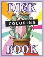 Dick Coloring Book: Funny Penis Book to Color for Adults | Naughty Gift for Women to Keep Calm and Relax B0CDZ79RTJ Book Cover