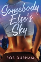 Somebody Else's Sky B09RLSWBCN Book Cover