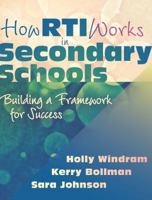 How Rti Works in Secondary Schools: Building a Framework for Success 1935542877 Book Cover