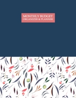 Monthly Budget Organizer & Planner: Monthly Budget Planner & Bill Organizer|Undated Start Anytime|Financial Budgeting Book & Expense Tracker|Control Your Finances 1710933410 Book Cover