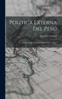 Politica Externa Del Perú: Confidencial. El Problema De Tacna Y Arica 1018094873 Book Cover