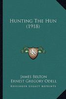 Hunting the Hun 1511532890 Book Cover