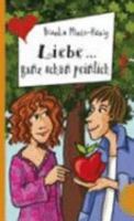 Freche Mädchen - freche Bücher!: Liebe ... ganz schön peinlich 3522503228 Book Cover