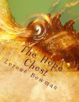 The Hope Chest: A Book for the Bride, and for the Wife Who Would Retain the Joy of Bridal Days (Classic Reprint) 1453681299 Book Cover