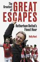 Greatest of Great Escapes : Rotherham United's Finest Hour 1801509441 Book Cover