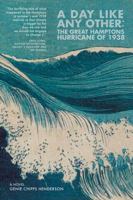 A Day Like Any Other: The Great Hamptons Hurricane of 1938: A Novel 1888889918 Book Cover