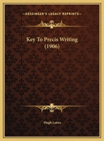 Key To Precis Writing 1165643715 Book Cover