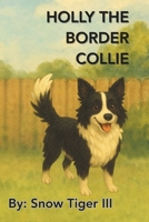Holly the Border Collie B0FHJBWL9M Book Cover
