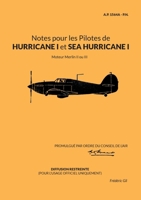 Notes pour les Pilotes de HURRICANE I et SEA HURRICANE I: Moteur Merlin II ou III (French Edition) 2810613559 Book Cover