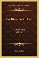 The Kingdom Of Hate: A Romance 1167218574 Book Cover