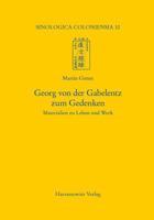 Georg Von Der Gabelentz Zum Gedenken: Materialien Zu Leben Und Werk 3447069791 Book Cover