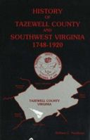 History of Tazewell County and Southwest Virginia 1748-1920 1015505961 Book Cover