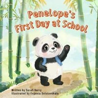 Penelope's First Day at School: Join Penelope as she navigates her first day at school with joy, bravery, and the discovery of lifelong friendships. 1964380014 Book Cover