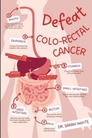 Defeat colo-rectal cancer: Take control and beat colo-rectal cancer B0CSWK8JR3 Book Cover