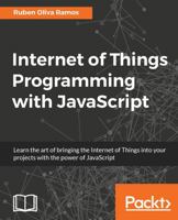 Internet of Things Programming with JavaScript 1785888560 Book Cover