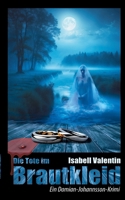 Die Tote im Brautkleid: Ein Damian-Johannsson-Krimi (German Edition) 3758304172 Book Cover