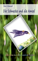 Die Schnecke und die Amsel: Eine Reise durch das Land der Farben 3752686065 Book Cover