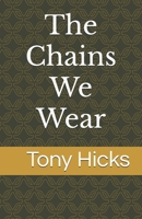 The Chains We Wear B0DQ5HVJ9G Book Cover