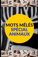 Mots M�l�s Sp�cial Animaux: Facile - D�butants 170560837X Book Cover