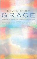Living by Grace: Moments of Grace for Every Day of the Year 1853118494 Book Cover