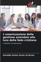 L'umanizzazione della gestione aziendale alla luce della fede cristiana (Italian Edition) 6207420721 Book Cover