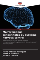 Malformations congénitales du système nerveux central (French Edition) 6207773314 Book Cover