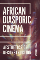 African Diasporic Cinema: Aesthetics of Reconstruction 1611863643 Book Cover