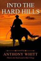 Into The Hard Hills 0989886840 Book Cover