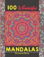 100 Wonderful Mandalas Coloring Book: Simple and easy Beautiful Mandalas to Color for Adults and Kids. Mandala Coloring Book for Adults and Children B099BWLLWV Book Cover