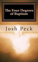 The Four Degrees of Baptism: A Ministudy Ministry Book 1491061367 Book Cover