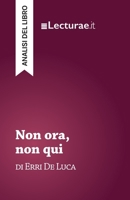 Non ora, non qui - Erri De Luca (analisi del libro) (Italian Edition) 2390802117 Book Cover