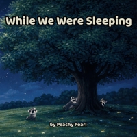 While We Were Sleeping B0GNJNRN9K Book Cover