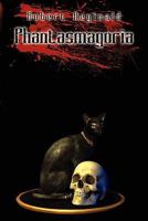 Phantasmagoria (Supernatural & occult fiction) 094102850X Book Cover