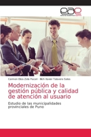 Modernización de la gestión pública y calidad de atención al usuario: Estudio de las municipalidades provinciales de Puno 6203584983 Book Cover